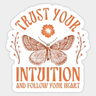 Trust Your Intuition And Follow Your Heart Sticker